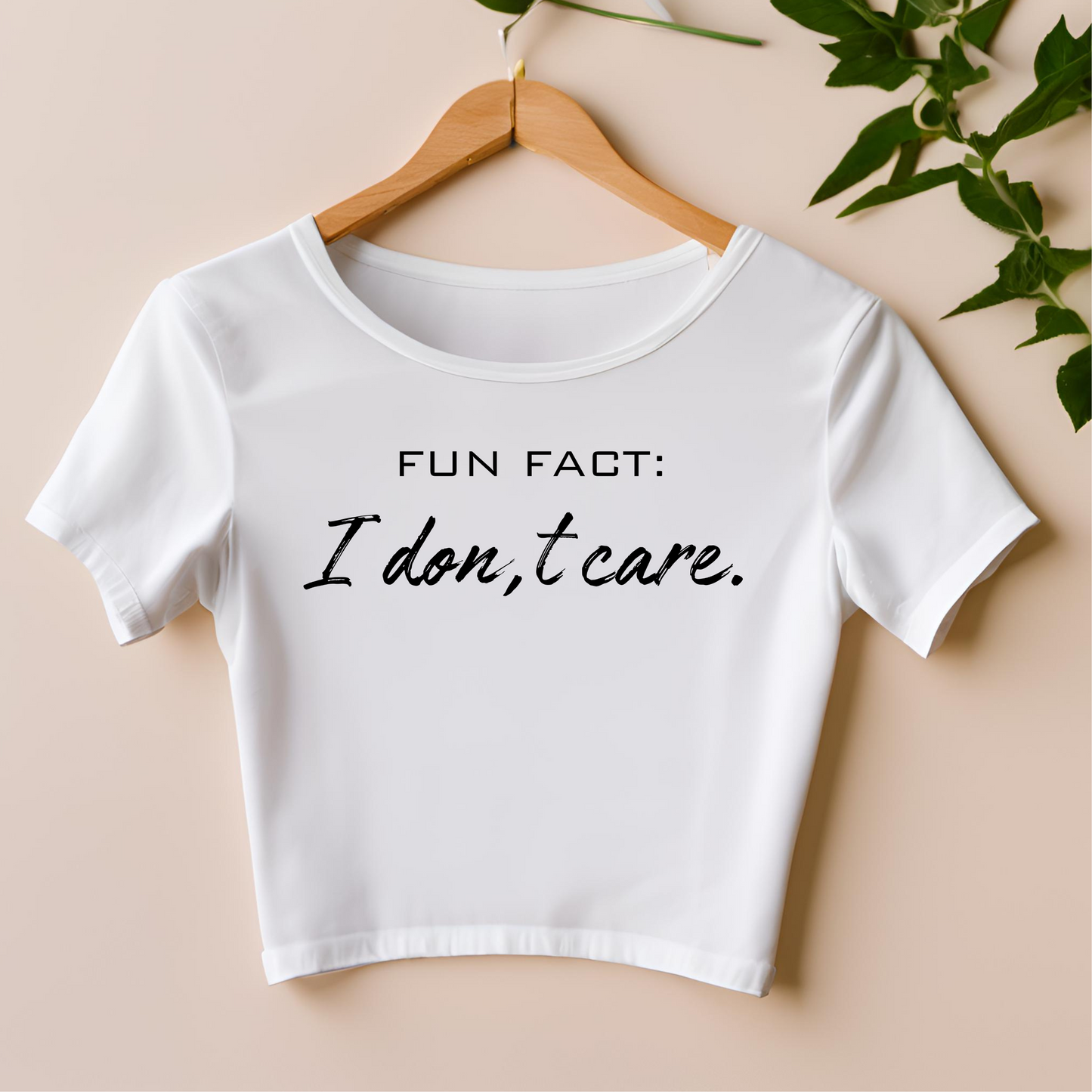 Female round neck t-shirt- I don't care