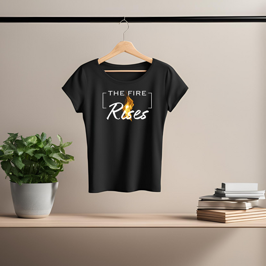 Female round neck t-shirt- The Fire Rises